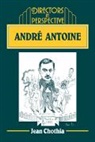 Jean Chothia, Christopher Innes - Andre Antoine