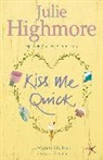 Julie Highmore - Kiss Me Quick