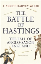 Harriet Harvey Wood, Harriet Harvey (Author) Wood - The Battle of Hastings