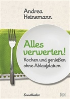 Andrea Heinemann - Alles verwerten!