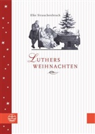 Elke Strauchenbruch - Luthers Weihnachten