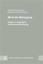 de Vries, Johannes De Vries, Julia Elschenbroich, Julian Elschenbroich, Johannes de Vries - Worte der Weissagung