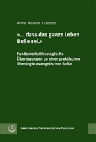 Anne Helene Kratzert - '... dass das ganze Leben Buße sei.'