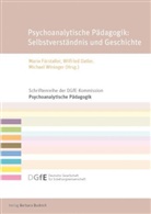Wilfrie Datler, Wilfried Datler, Maria Fürstaller, Michael Wininger, Wininger Mi, Wininger Michael... - Psychoanalytische Pädagogik: Selbstverständnis und Geschichte