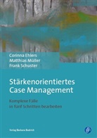 Corinn Ehlers, Corinna Ehlers, Corinna (Prof. Dr. Ehlers, Corinna (Prof. Dr.) Ehlers, Matthi MÃ¼ller, Matthi Müller... - Stärkenorientiertes Case Management