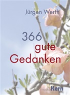 Jürgen Werth - 366 guten Gedanken