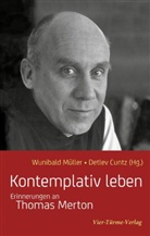 Grün Anselm, Detlev Cuntz, Wunibald Müller, Cuntz, Detlev Cuntz, Mülle... - Kontemplativ leben