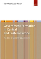 Dorothea Keudel-Kaiser - Government Formation in Central and Eastern Europe