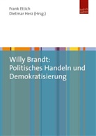 Fran Ettrich, Frank Ettrich, Herz, Herz, Dietmar Herz - Willy Brandt: Politisches Handeln und Demokratisierung