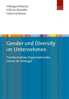 Hildru Brendler, Hildrun Brendler, Hildegar Macha, Hildegard Macha, Catarina Römer, Ca Wurmsee... - Gender und Diversity im Unternehmen