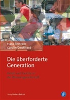 Han Bertram, Hans Bertram, Caroli Deuflhard, Carolin Deuflhard, Deuflhard Carolin, Deuflhard Carolin... - Die überforderte Generation
