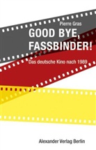 Pierre Gras, Christoph Terhechte, Marcu Seibert, Marcus Seibert - Good bye, Fassbinder