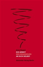 Anne Bogart, Tanja Handels - Die Arbeit an sich selbst