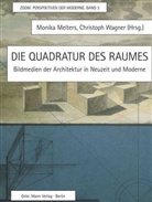 Hans Hubert, Hans W Hubert, Astrid u a Lang, Monik Melters, Monika Melters, Monik Melters... - Die Quadratur des Raumes