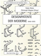 Robi Rehm, Robin Rehm, Wagner, Wagner, Christoph Wagner - Designpatente der Moderne 1840-1970