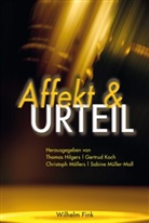 Thomas Hilgers, Thomas Hilgers u a, Gertru Koch, Gertrud Koch, Christo Möllers, Christop Möllers... - Affekt und Urteil