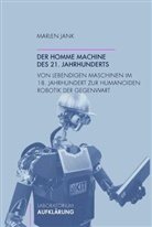 Marlen Jank - Der homme machine des 21. Jahrhunderts