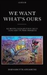 Bernadette Atuahene, Bernadette (Professor of Law Atuahene - We Want What''s Ours