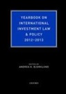 Andrea Bjorklund, Bjorklund Andrea - Yearbook on International Investment Law and Policy 2012-2013