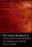 Colleen M. Conway, Colleen M. (Professor of Music Education Conway, Colleen M. Conway - Oxford Handbook of Qualitative Research in American Music Education