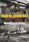 Alain Millet, Alain Millet, MILLET ALAIN, Nicolas Bucourt - Raid de Bruneval et de La Poterie-Cap d'Antifer : mystères et vérité : 27-28 février 1942