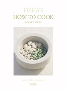 Delia Smith, Miki Duisterhof - How to Cook: Delia's How to Cook Book 3