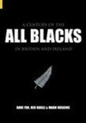 Ken Bogle, Dave Fox, Dave/ Bogle Fox, David Fox, Mark Hoskins, Ray Ruddick - A Century Of The All Blacks In Britain And Ireland