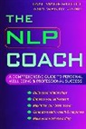 Wendy Jago, Jago Wendy, Ian McDermott, McDermott Ian - The NLP Coach : A Comprehensive Guide to Personal Well-Being and