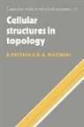 Rudolf Fritsch, Rudolf (Ludwig-Maximilians-Universitat Mu Fritsch, Rudolf Piccinini Fritsch, Renzo Piccinini, Renzo A. Piccinini - Cellular Structures in Topology