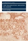 Clive Gamble, Clive (University of Southampton) Gamble, Clive Stephen Gamble, Susan Alcock, Norman Yoffee - Palaeolithic Societies of Europe