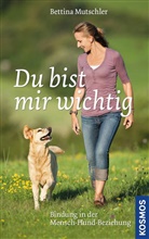 Bettin Mutschler, Bettina Mutschler, Rainer Wohlfahrt - Du bist mir wichtig