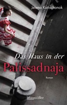 Jelena Katischonok - Das Haus in der Palissadnaja