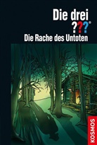 Marco Sonnleitner, Silvia Christoph - Die drei ??? - Die Rache des Untoten