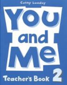 Cathy Lawday - You and Me - Level 2: You and Me 2 Teacher Book