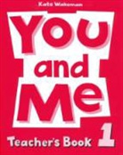 Cathy Lawday - You and Me - Level 1: You and Me 1 Teacher's Book