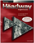 Amanda Maris, John Soars, John and Liz Soars, Liz Soars - New Headway English Course. Elementary: New Headway Elementary Teacher Book