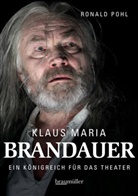 Ronald Pohl - Klaus Maria Brandauer