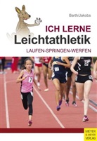 Katri Barth, Katrin Barth, Klaus Jakobs - Ich lerne Leichtathletik