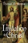 Thomas a Kempis, Thomas A. Kempis - The Imitation of Christ by Thomas a Kempis (a Gnostic Audio Selection, Includes Free Access to Streaming Audio Book)