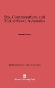 Eugene B. Brody - Sex, Contraception, and Motherhood in Jamaica