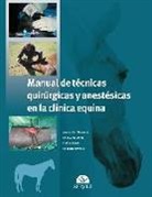 Antonio . . . [et al. Cruz Madorrán, Antonio . . . [et al. ] Cruz Madorrán - Manual de técnicas quirúrgicas y anestésicas en la clínica equina