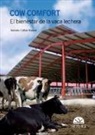 Antonio Callejo Ramos - Con comfort : el bienestar de la vaca lechera