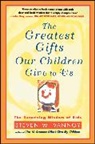 Steven W. Vannoy - Greatest Gifts Our Children Give to Us: