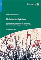 Annette Rüschendorf - Medizinische Mykologie