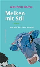 Ursi Anna Aeschbacher, Jean-Pierre Rochat, Ursi Anna Aeschbacher, Ursi Anna Aeschbacher, Yla M von Dach - Melken mit Stil