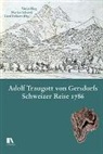 Gerd Folkers, Vanja Hug, Martin Schmid - Adolf Traugott von Gersdorfs Schweizer Reise 1786