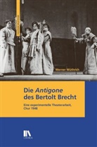 Werner Wüthrich - Die 'Antigone' des Bertolt Brecht
