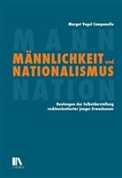 Vogel Campanello, Margot Vogel Campanello - Männlichkeit und Nationalismus