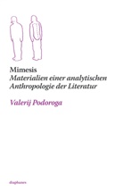 Valerij Podoroga, Anja Schloßberger - Mimesis. Materialien einer analytischen Anthropologie der Literatur