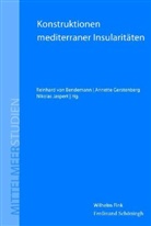 Reinhard von Bendemann, Annett Gerstenberg, Annette Gerstenberg, J, Nikolas Jaspert, Reinhard von Bendemann - Konstruktionen mediterraner Insularitäten